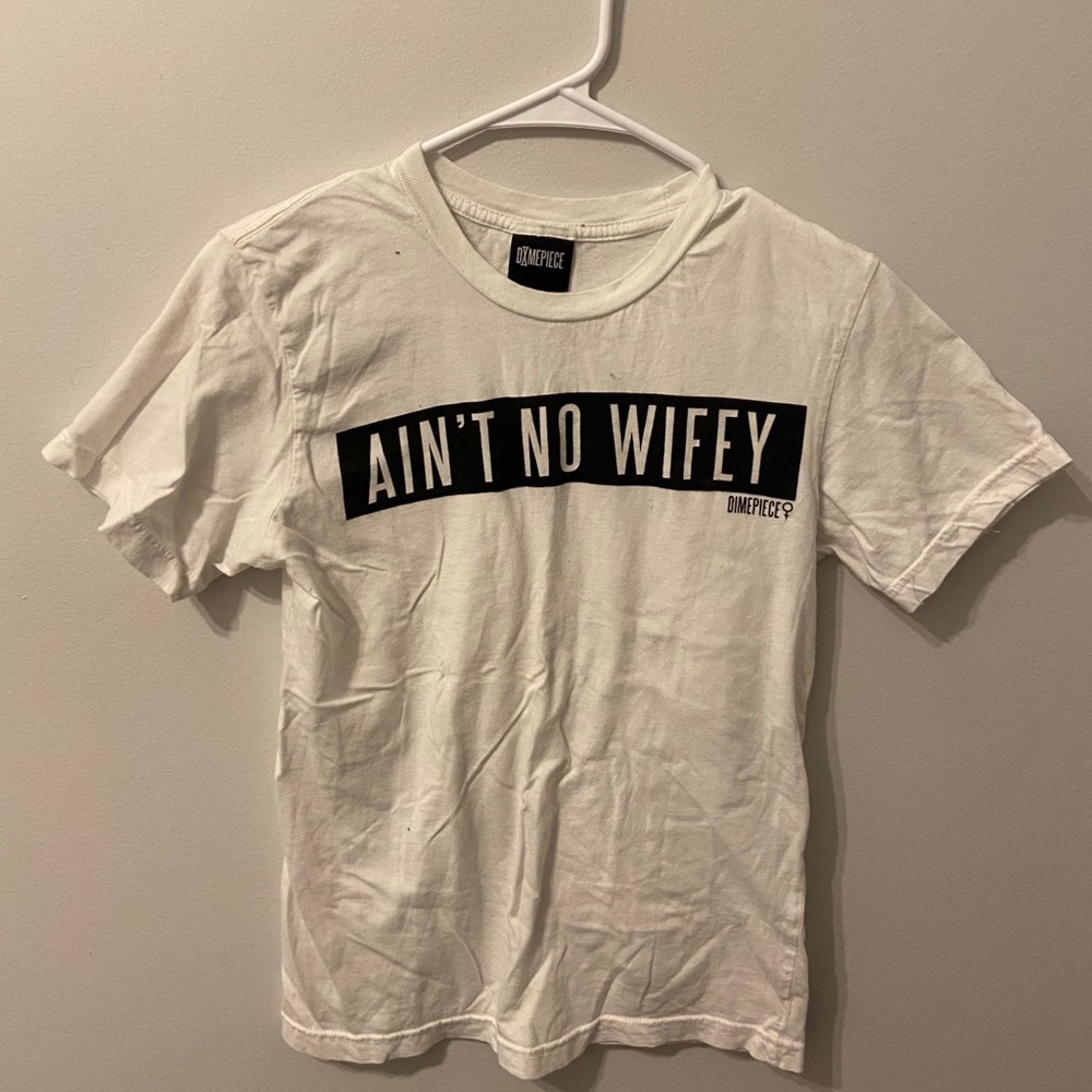 dime piece aint no wifey